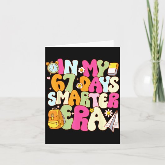 In My 67 Days Smarter Era Teacher 67th Day Of Scho Kaart (Voorkant)