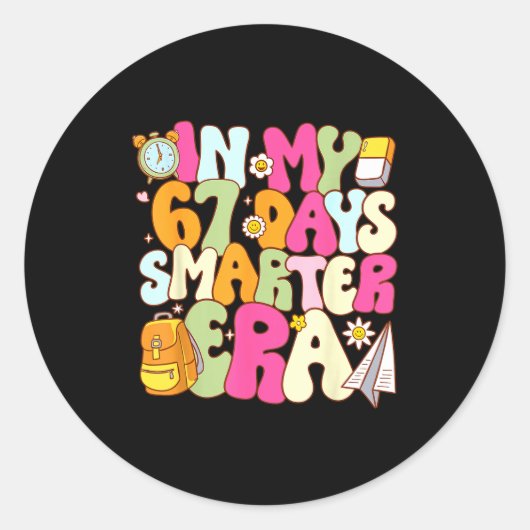 In My 67 Days Smarter Era Teacher 67th Day Of Scho Ronde Sticker (Voorkant)
