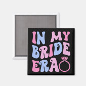 In My Bride Era Bruidsfeest Verloving BA Magneet (Voorkant / Achterkant)