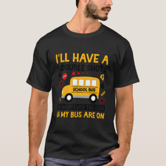 In My Bus Monitor School Bus Monitor T-shirt