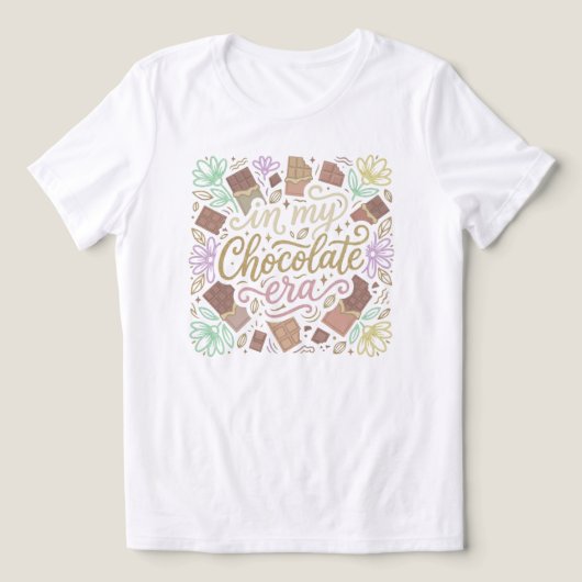 In My Chocolate Era Typography Tri-Blend Shirt (Design voorkant)