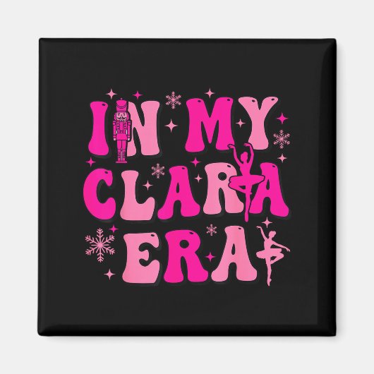 In My Clara Era Nutcracker Ballet Clara Sugar Plum Magneet (Voorkant)