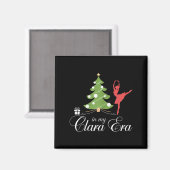 In My Clara Era Nutcracker Holiday Christmas Xmas  Magneet (Voorkant / Achterkant)
