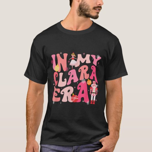 In My Clara Era Nutcracker Xmas Christmas Pajamas  T-shirt (Voorkant)