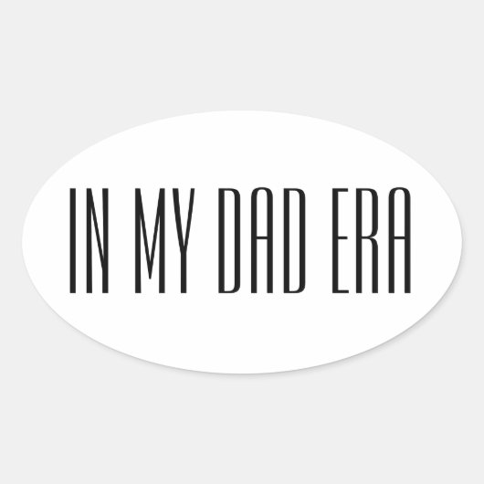 In my dad era ovale sticker (Voorkant)