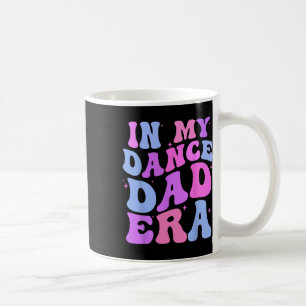In My Dance Dad Era Gymnastiek Papa Daddy Daughter Koffiemok