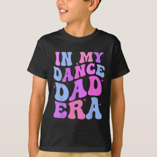 In My Dance Dad Era Gymnastiek Papa Daddy Daughter T-shirt