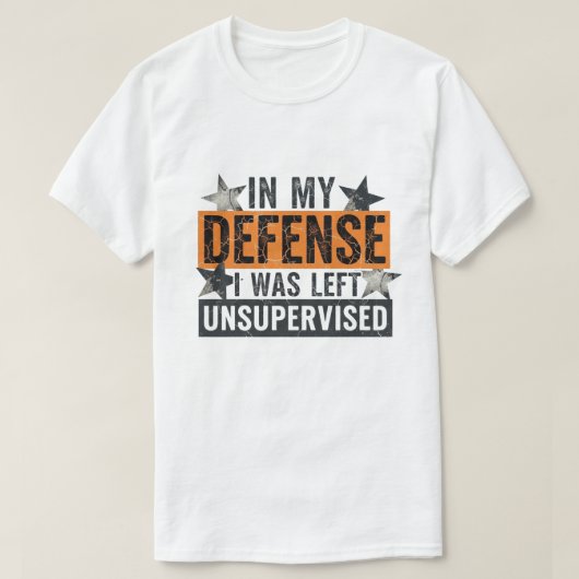 in My Defence I was Left Unsupervised Funny Retro T-shirt (Design voorkant)