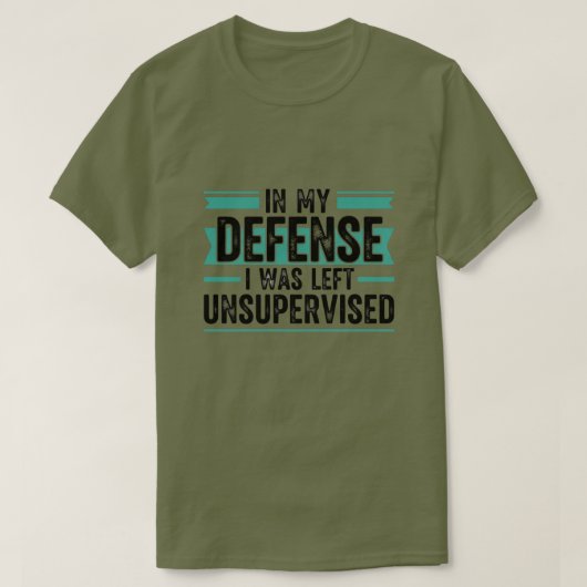 in My Defence I was Left Unsupervised Funny Retro T-shirt (Design voorkant)
