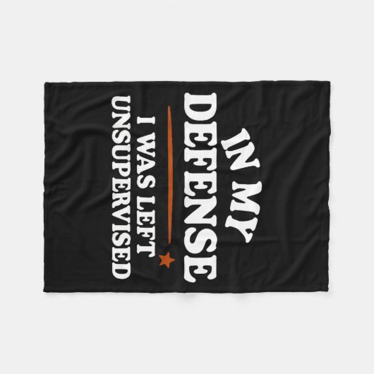 In My Defense I Was Left Unsupervised Humor Saying Fleece Deken (Voorkant (Horizontaal))