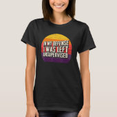 In My Defense I Was Left Unsupervised Retro Sunset T-shirt (Voorkant)