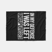 In My Defense I Was Left Unsupervised Shirt Funny  Fleece Deken (Voorkant (Horizontaal))