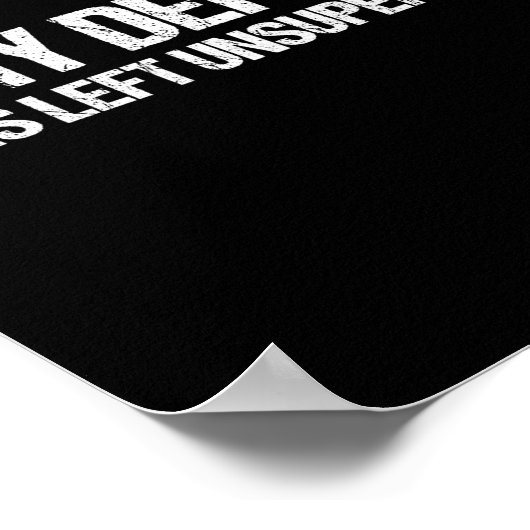 In My Defense I Was Left Unsupervised Shirt Funny Poster (Hoek)