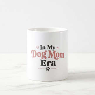 In My Dog Mom Era Mok