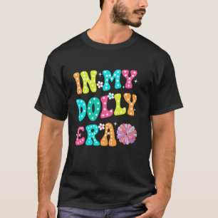 In My Dolly Era voor Mannen Vrouwen Groovy T-shirt