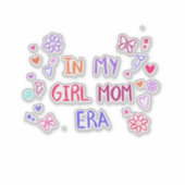  in my girl mom era CRAYON  Sticker (Voorkant)