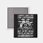 In My Head I'm Playing My Drums Funny Drummer Drum Magneet (Voorkant / Achterkant)