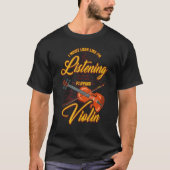 In My Head I'm Playing My Violin Funny Saying Vio T-shirt (Voorkant)
