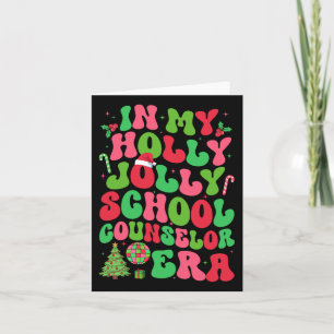 In My Holly Xmas Jolly School Counselor Era Christ Kaart
