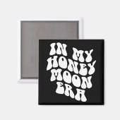 In My Honeymoon Era - Wedding New Bride Groom  Magneet (Voorkant / Achterkant)