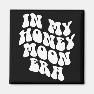 In My Honeymoon Era - Wedding New Bride Groom  Magneet
