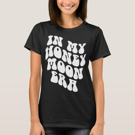 In My Honeymoon Era - Wedding New Bride Groom  T-shirt (Voorkant)