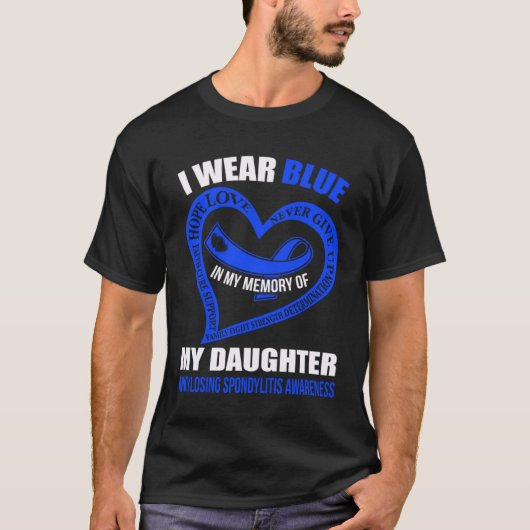 In my memory of my daughter ANKYLOSING SPONDYLITIS T-shirt (Voorkant)