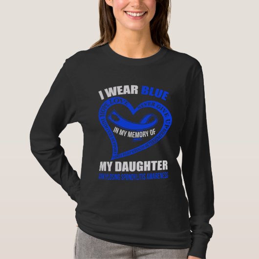 In my memory of my daughter ANKYLOSING SPONDYLITIS T-shirt (Voorkant)