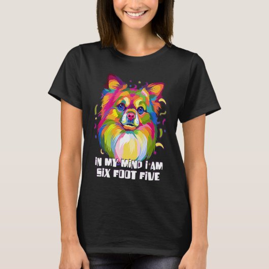 In My Mind Im Six Foot Five Chihuahua  Chiwawa Hum T-shirt (Voorkant)