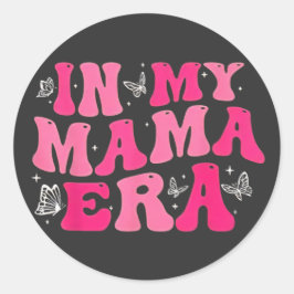 In My Mom Era Lady Era ,My Extra Mom Trendy In My  Ronde Sticker