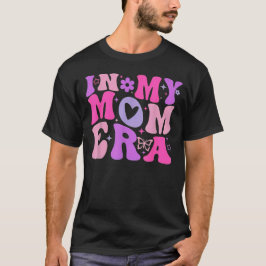 in My Mom Era Lover Groovy Retro Mom Mother's Day  T-shirt
