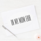 In my mom era ovale sticker (Envelop)