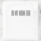 In my mom era ovale sticker (Tas)