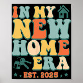 In My New Home Era, Funny New Homeowner Est. 2025  Poster (Voorkant)