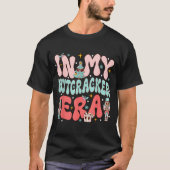 In My Nutcracker Era Groovy Nk Christmas Nutcracke T-shirt (Voorkant)