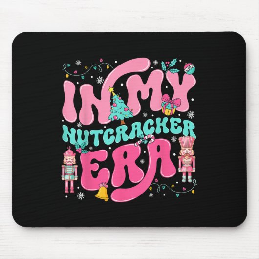 In My Nutcracker Era Nutcracker Squad Nk Christmas Muismat (Voorkant)