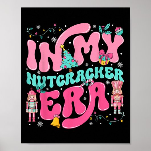 In My Nutcracker Era Nutcracker Squad Nk Christmas Poster (Voorkant)