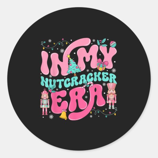 In My Nutcracker Era Nutcracker Squad Nk Christmas Ronde Sticker (Voorkant)