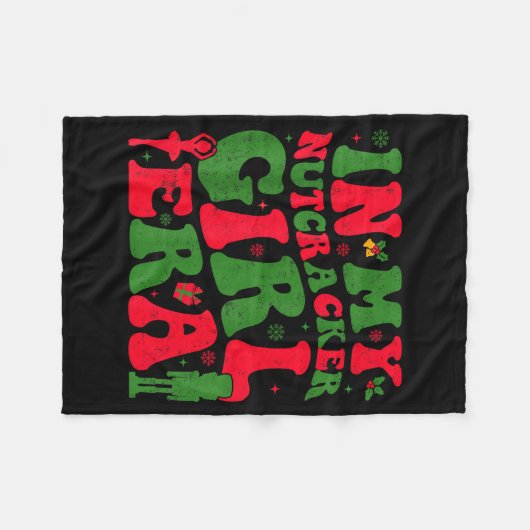 In My Nutcracker Girl Era Groovy Christmas Nutcrac Fleece Deken (Voorkant (Horizontaal))