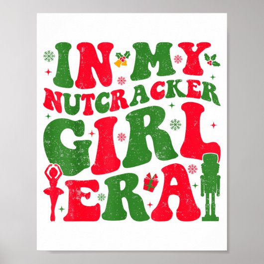 In My Nutcracker Girl Era Groovy Christmas Nutcrac Poster (Voorkant)