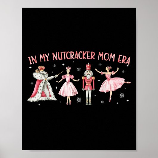 In My Nutcracker Mom Era Christmas Xmas Holiday Pa Poster (Voorkant)
