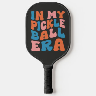 In My Pickleball Era Custom Name Pickleball Paddle