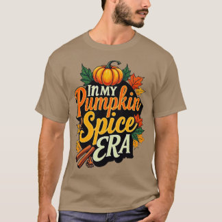 in my pumpkin spice era t-shirt