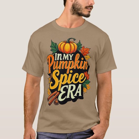 in my pumpkin spice era t-shirt (Voorkant)