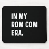 In My Rom Com Era - Funny Eras Trend Saying Valent Muismat (Voorkant)