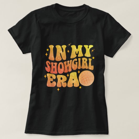 In My Showgirl Era Disco Aesthetic Shirt (Design voorkant)