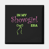 In My Showgirl Era Groovy Life Of A Showghoul Hall Magneet (Voorkant)