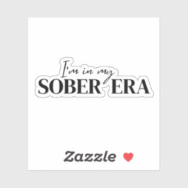 In My Sober Era  Sticker