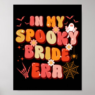 In My Spooky Bride or Die Era Halloween Seizoen Wo Poster