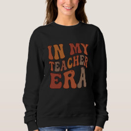 In My Teacher Era Retro Wavy Typography Trui
